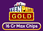 Teen Patti Gold 16 Cr Max Chips (International)